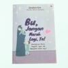 Bu, Jangan Marah Lagi, Ya !