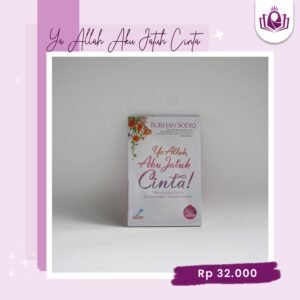 Ya Allah Aku Jatuh Cinta