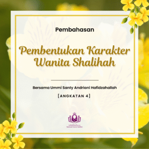 Pembentukan Karakter Wanita Shalihah Angkatan 4 level 2