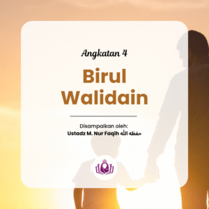 Birul Walidain Angkatan 4 level 2