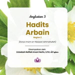 Hadits Arbain Bagian 2 Angkatan 3 Level 3
