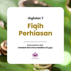Fikih Perhiasan Angkatan 3 level 3