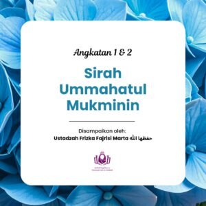 Sirah Ummahatul Mukminin Angkatan 1 dan 2 level 4