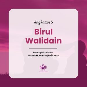 Birul Walidain Angkatan 5 level 2