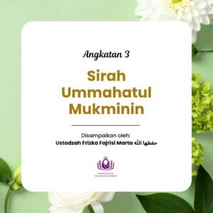 Sirah Ummahatul Mukminin Angkatan 3 level 2