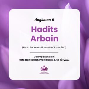Hadits Arbain Angkatan 6 Level 1