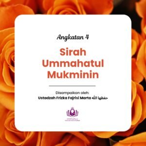 Sirah Ummahatul Mukminin Angkatan 4 level 3
