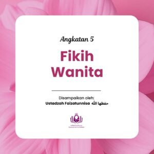 Fikih Wanita Angkatan 5 level 2